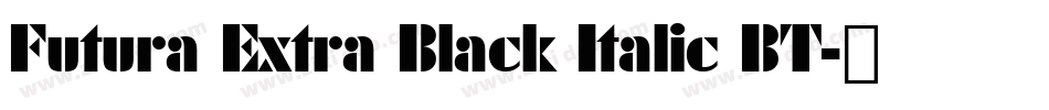 Futura Extra Black Italic BT字体转换